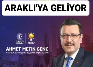 Araklı'da Son Dakika Ahmet Metin Genç Gelişmesi: Geliyor!